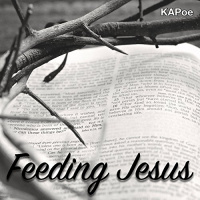 Feeding Jesus Audiobook by KAPoe Kemp