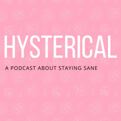 Hysterical The Podcast