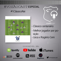 #VozãoCastEspecial - #1ClássicoRei