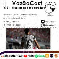 #VozãoCast76 - Respirando por aparelhos 