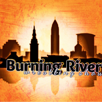 Burning River Wrestling Podcast