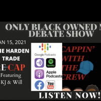 Cappin with the Crew Re-Cap- THE HARDEN TRADE/ Should the Nets Trade Kyrie? 