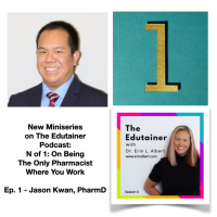 1️⃣New Miniseries Alert! N of 1️⃣: On Being the Only Pharmacist at Work, with Dr. Jason Kwan