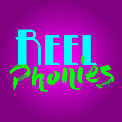 Reel Phonies