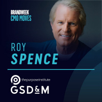Roy Spence, Chairman amp CEO of GSDampM - Chief Purpose Officers and Love Cultures