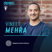 Vineet Mehra, Global CMO of Walgreens Boots Alliance - The Changing Role of the CMO