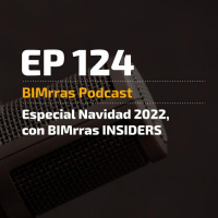 124 Especial Navidad 2022, con BIMrras INSIDERS