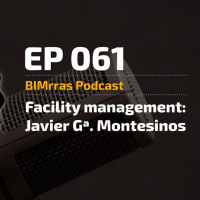 061 Facility Management con Javier García Montesinos