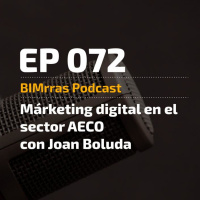 072 Marketing digital en el sector AECO con Joan Boluda