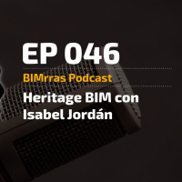 046 Heritage BIM con Isabel Jordán