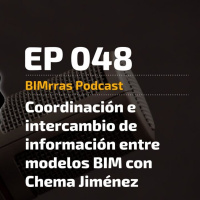048 Coordinación e intercambio de información entre modelos BIM con Chema Jiménez