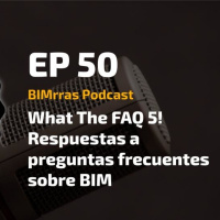 050 What the FAQ 5! · Respuestas a preguntas frecuentes sobre BIM