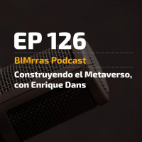 126 Construyendo el metaverso, con Enrique Dans
