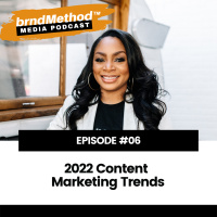 Episode 06: 2022 Content Marketing Trends