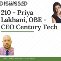210 With Priya Lakhani, OBE - CEO:Founder Of Century Tech - Leadership and Laggards
