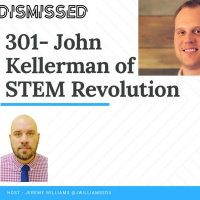 #301 John Kellerman of STEM Revolution - PEAK Principles