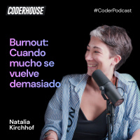 #95: Burnout: Cuando mucho se vuelve demasiado