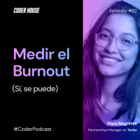 #82: Medir el´Burnout´(Sí, se puede)