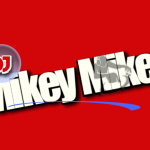 Dj Mikey Mikes Podcast