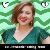 85: Lily Womble – Raising The Bar