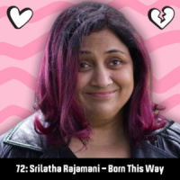 72: Srilatha Rajamani – Born This Way
