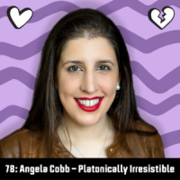 78: Angela Cobb – Platonically Irresistible
