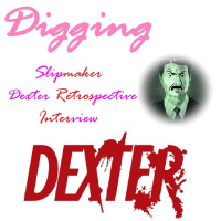 Slip Maker Interview/Dexter Retrospective