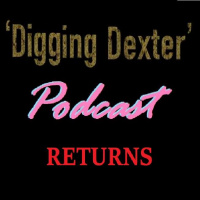 Digging Dexter Returns!
