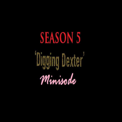 Digging Dexter
