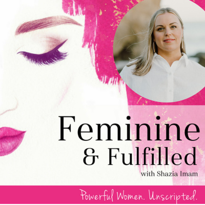 Feminine  Fulfilled With Shazia Imam