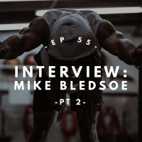 Interview: Mike Bledsoe Pt 2 - Relationships, Business, Purpose - #055
