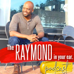 Raymond In Your Ear.