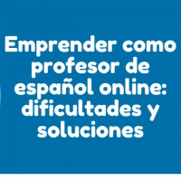 173. Emprender como profesor de español online: dificultades y soluciones