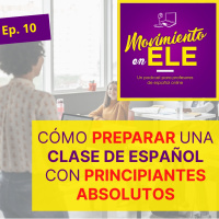 10. Cómo preparar una clase de español para principiantes absolutos