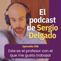 308. Este es el profesor con el que me gusta trabajar