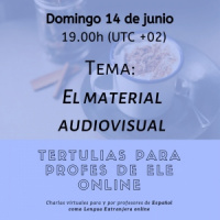112. El material audiovisual en clase de ELE online (Tertulias para profesores de ELE online #8)