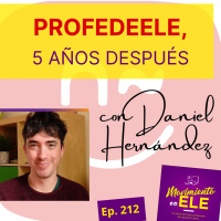 212. ProfedeELE, 5 años después - Entrevista a Daniel Hernández