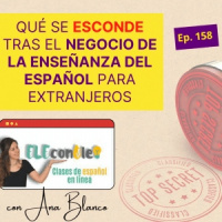 158. A hostias con el ELE - Entrevista a Ana Blanco (ELEconOLE.com)