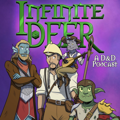 Infinite Deer: A Dungeons And Dragons Podcast