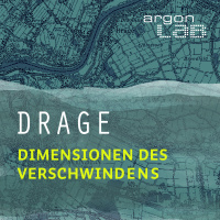 BONUS: Drage – Dimensionen des Verschwindens