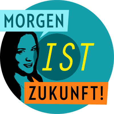 Morgen Ist Zukunft!