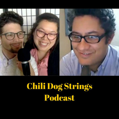 Chili Dog Strings Podcast