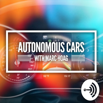 Autonomous Cars With Marc Hoag