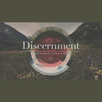 Discernment | Various Passages