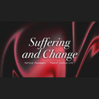 Suffering and Change | Various Passages