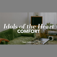 Idols of the Heart: Comfort | Various Passages