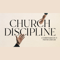 Church Discipline | 2 Corinthians 2:5-11