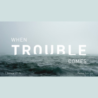 When Trouble Comes 