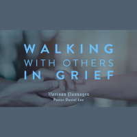 Walking with Others in Grief | Various Passages