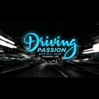 Driving Passion | Acts 21:1 - 22:29